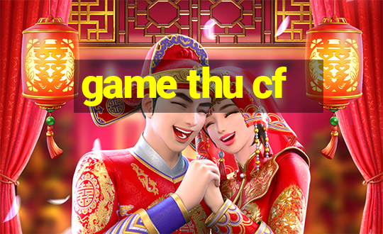 game thu cf