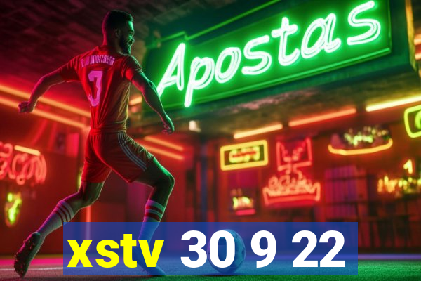 xstv 30 9 22