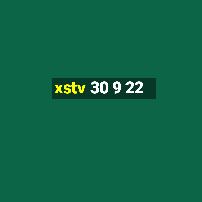 xstv 30 9 22