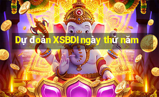 Dự đoán XSBDI ngày thứ năm