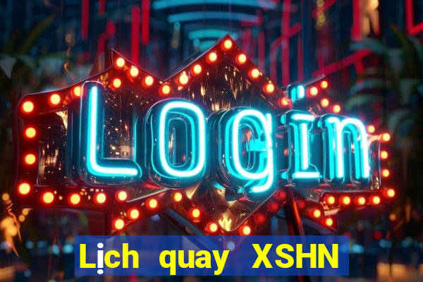 Lịch quay XSHN ngày mai