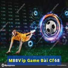 M88Vip Game Bài Cf68