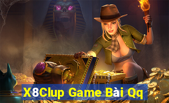 X8Clup Game Bài Qq