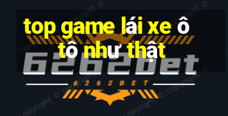 top game lái xe ô tô như thật