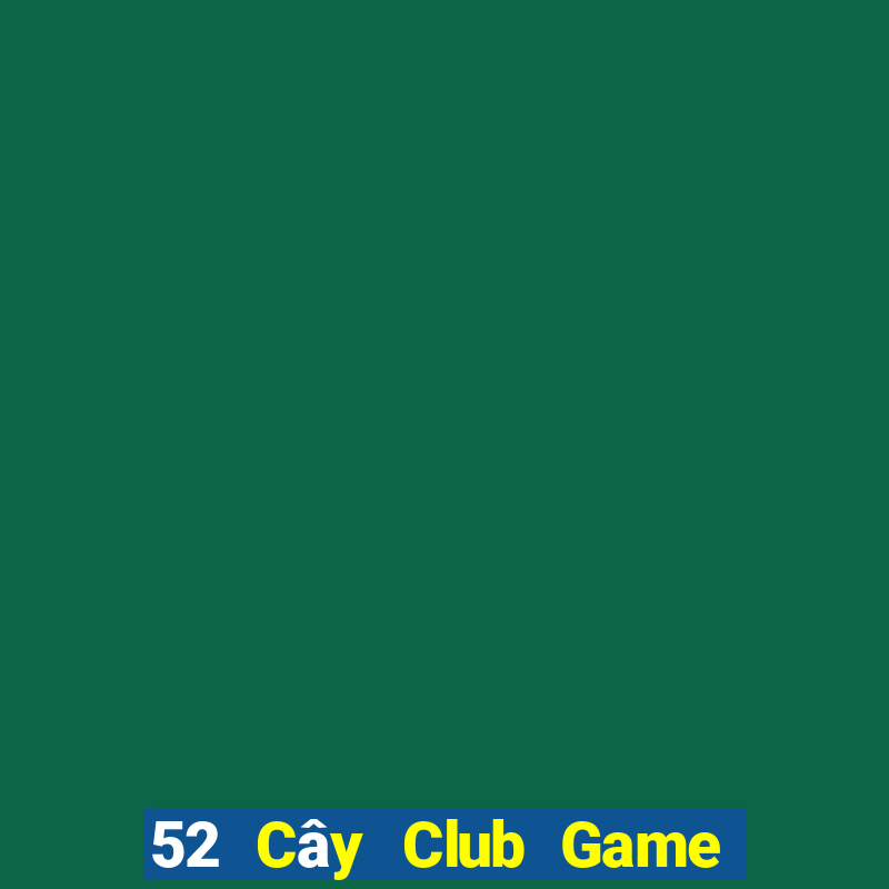 52 Cây Club Game Bài 1368