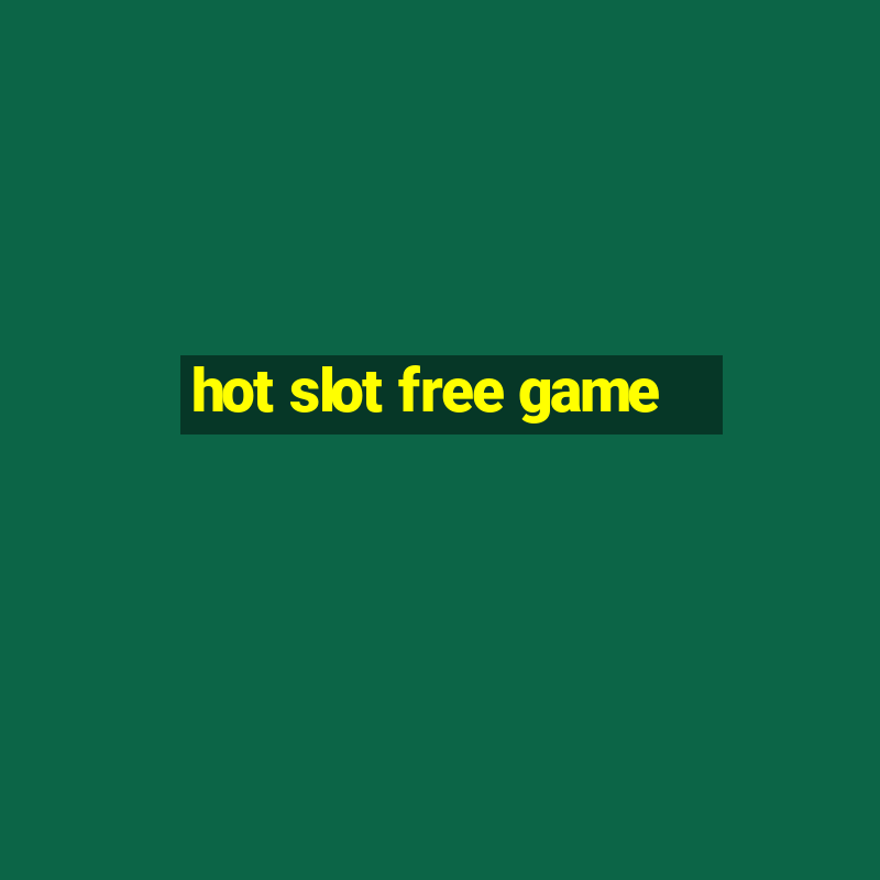 hot slot free game