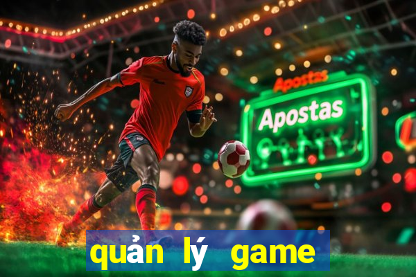 quản lý game bắn cá