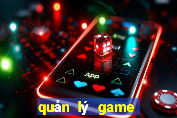 quản lý game bắn cá