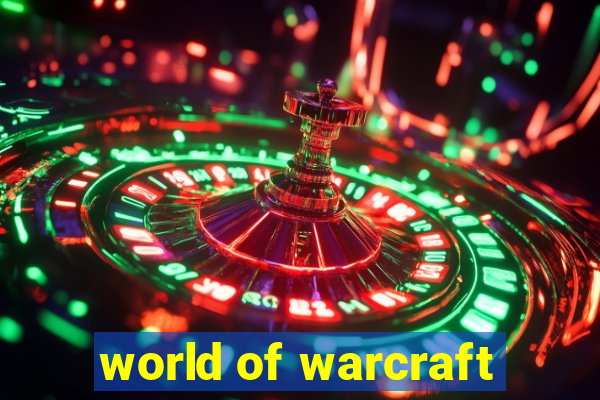 world of warcraft