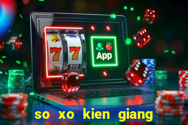 so xo kien giang 5 11