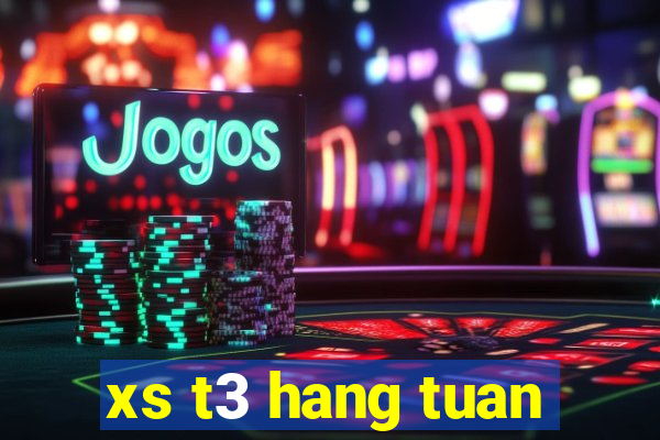 xs t3 hang tuan