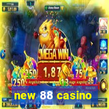 new 88 casino