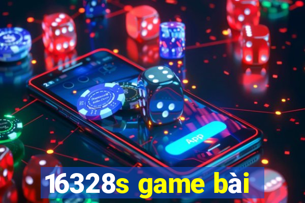 16328s game bài