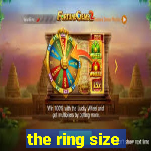 the ring size