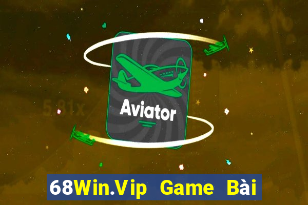 68Win.Vip Game Bài Hot Nhất Hiện Nay