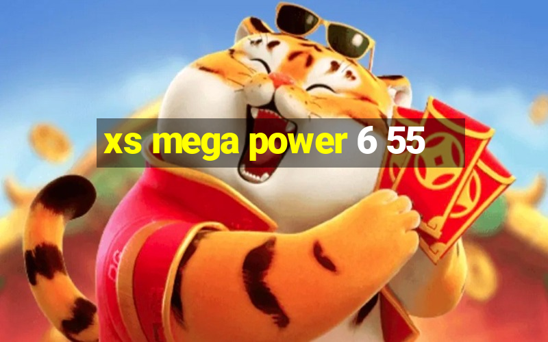 xs mega power 6 55