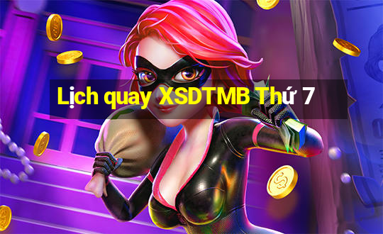 Lịch quay XSDTMB Thứ 7