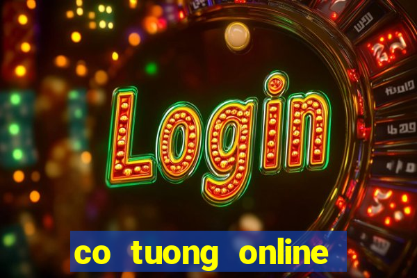 co tuong online truc tuyen