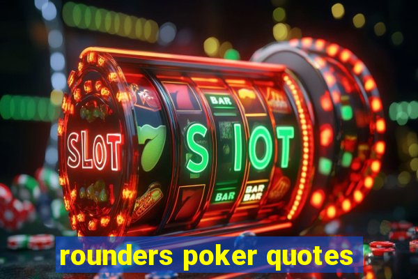 rounders poker quotes