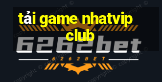 tải game nhatvip club