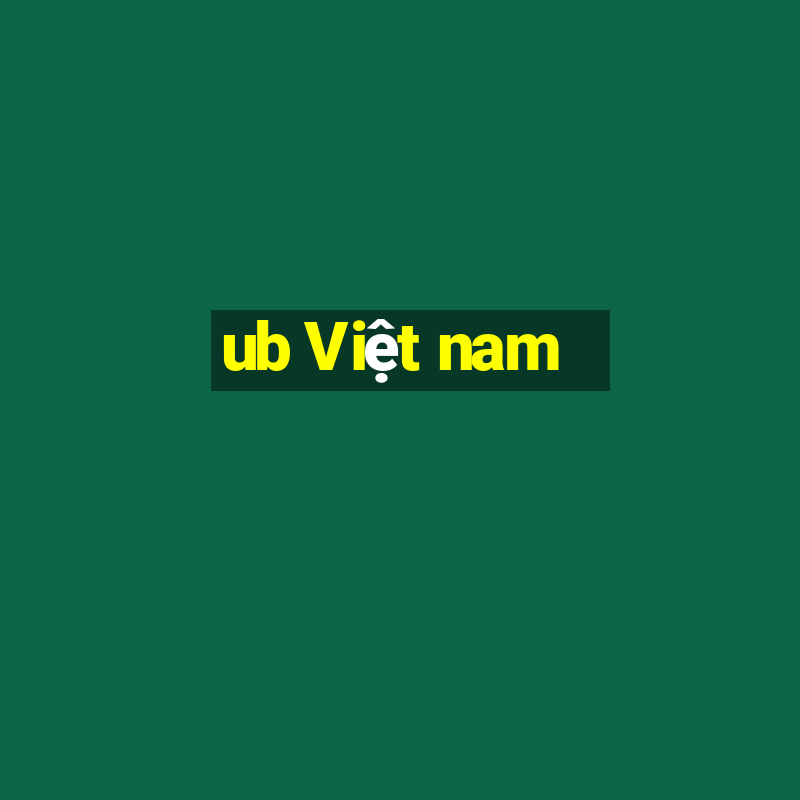 ub Việt nam