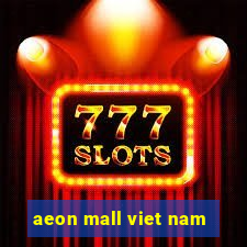 aeon mall viet nam