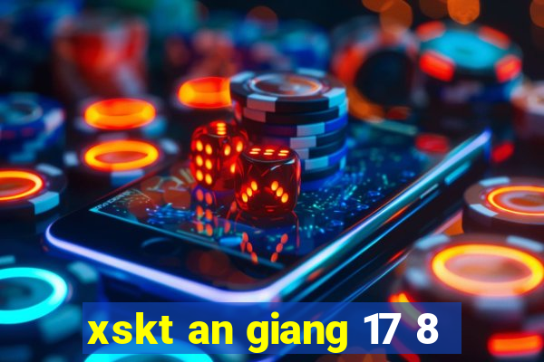 xskt an giang 17 8