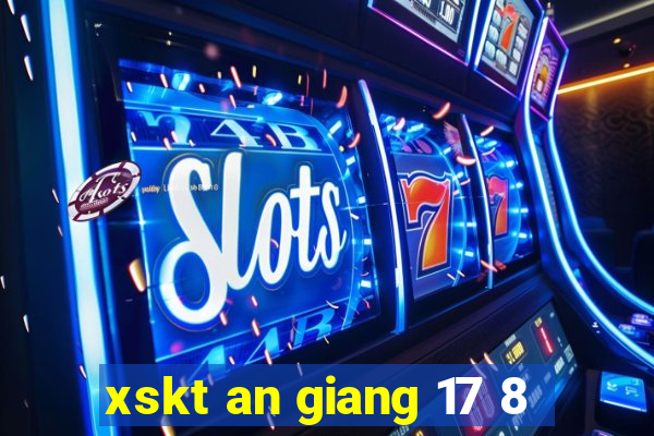 xskt an giang 17 8