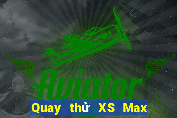 Quay thử XS Max 4D ngày 16