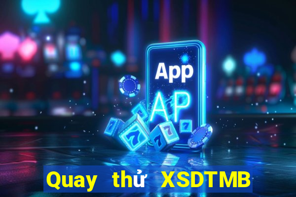 Quay thử XSDTMB ngày 29