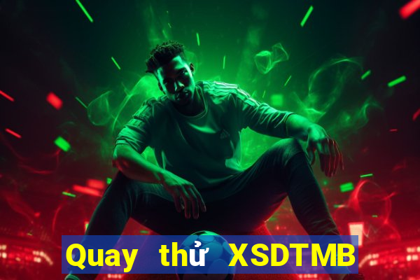 Quay thử XSDTMB ngày 29