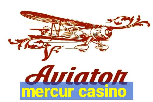 mercur casino