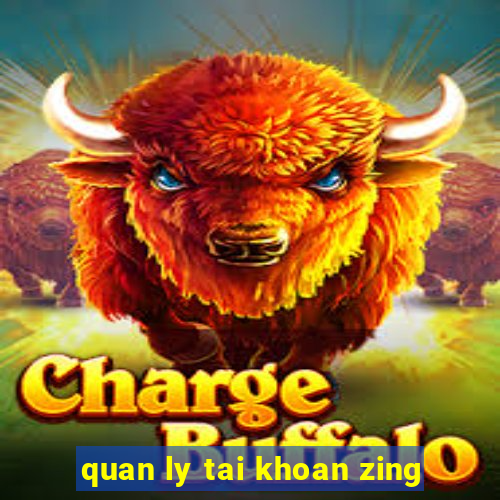 quan ly tai khoan zing