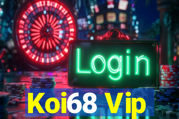 Koi68 Vip