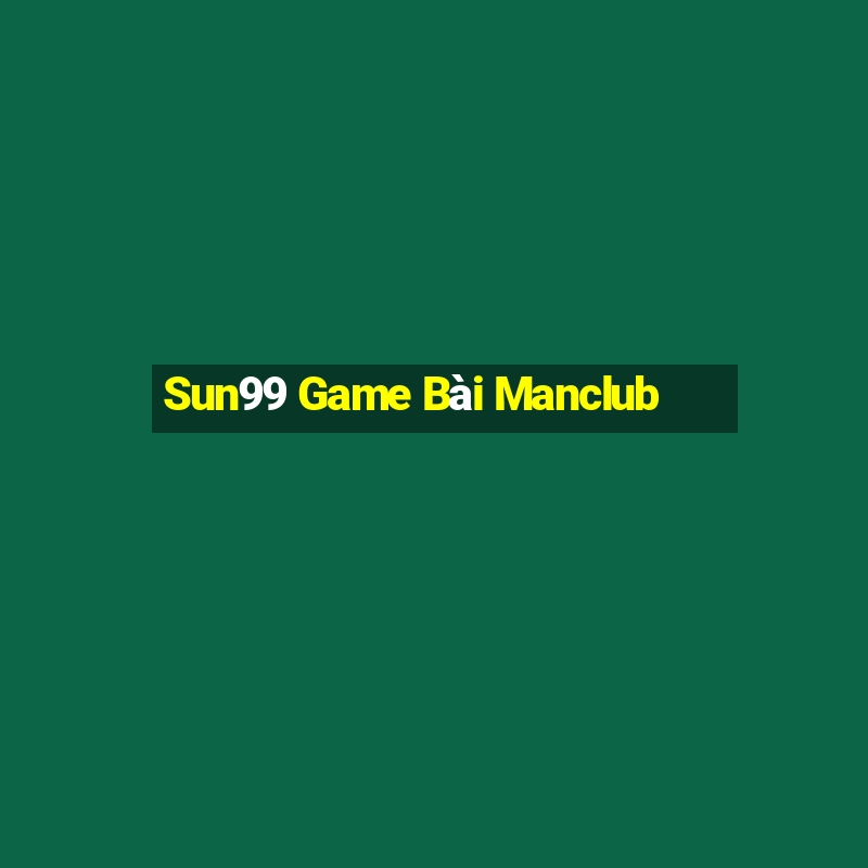 Sun99 Game Bài Manclub