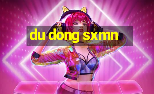 du dong sxmn