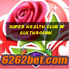 super health club walkthrough