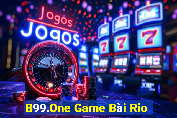 B99.One Game Bài Rio