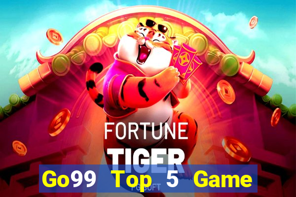 Go99 Top 5 Game Bài Đổi Thưởng