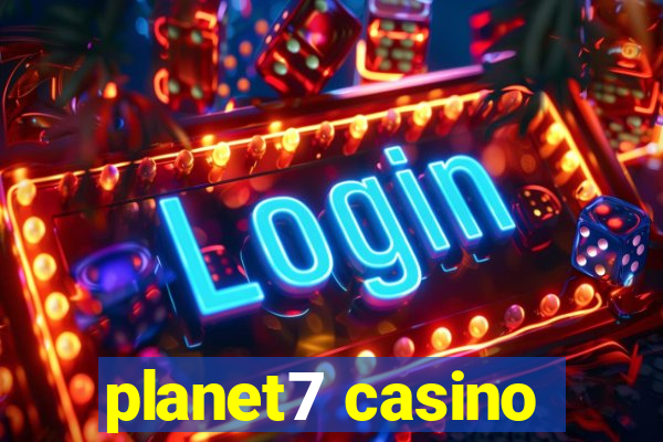 planet7 casino