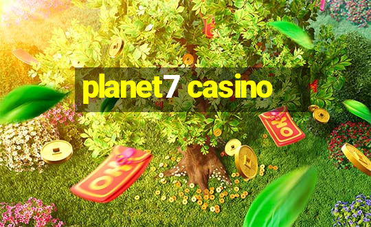 planet7 casino