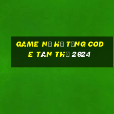 game nổ hũ tặng code tân thủ 2024