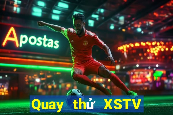 Quay thử XSTV ngày 20