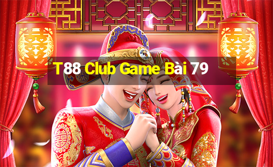 T88 Club Game Bài 79