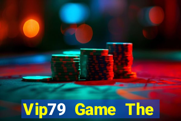 Vip79 Game The Bài Hay Nhất 2021