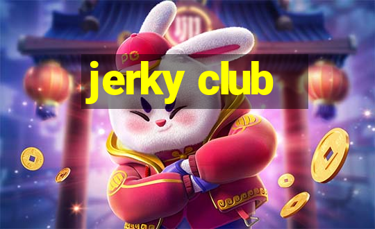 jerky club