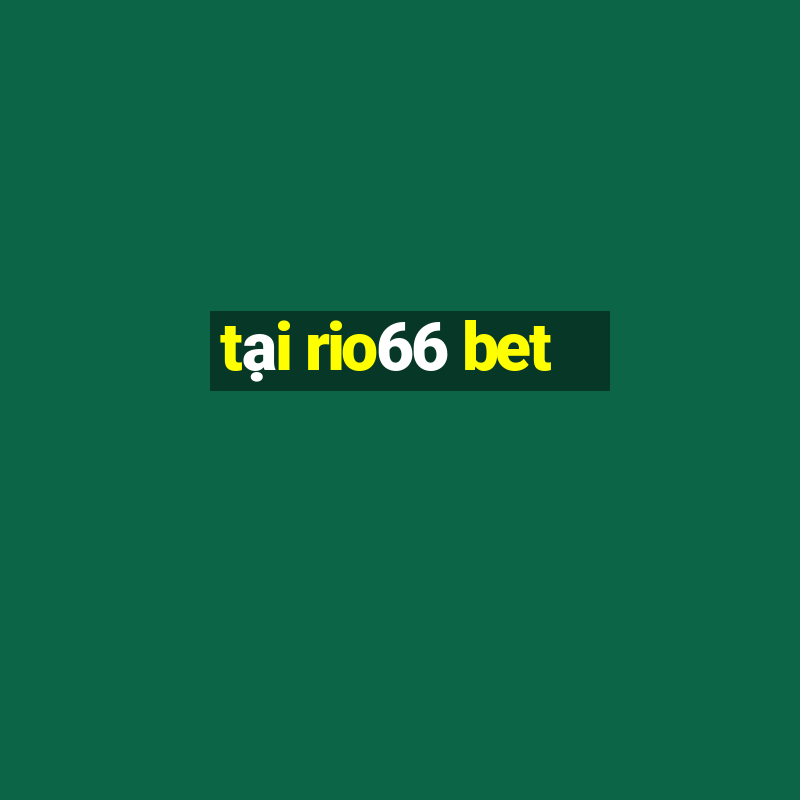 tại rio66 bet