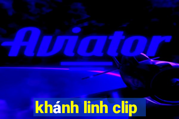 khánh linh clip