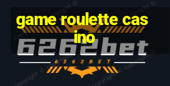 game roulette casino