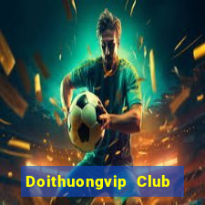 Doithuongvip Club Game Danh Bai 3C